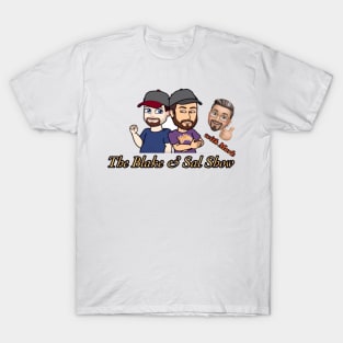 Old School Blake & Sal Show (with Mark) Logo! T-Shirt